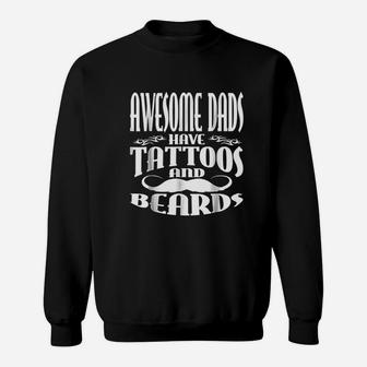 Awesome Dads Have Tattoos And Beards Sweatshirt | Crazezy CA