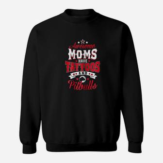 Awesome Moms Have Tattoos And Pitbulls Pit Bull Gift Sweatshirt | Crazezy DE