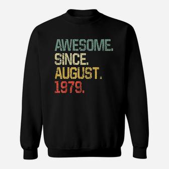 Awesome Since August 1979 Sweatshirt | Crazezy CA