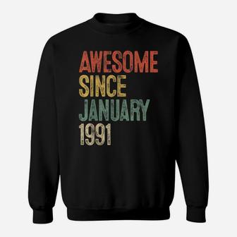 Awesome Since January 1991 30Th Birthday Gift 30 Year Old Sweatshirt | Crazezy CA