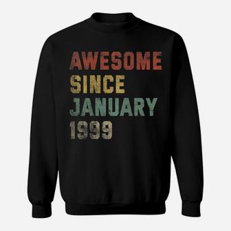Awesome Since January 1999 22Nd Birthday Gift 22 Years Old Sweatshirt | Crazezy AU