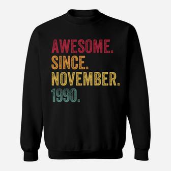 Awesome Since November 1990 30Th Birthday Gift 30 Years Old Sweatshirt | Crazezy UK