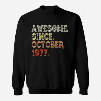 Awesome Since October 1977 44Th Birthday Gift Retro Sweatshirt | Crazezy