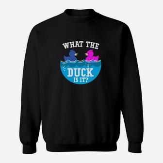 Baby Gender Reveal Party What The Duck Is It Baby Reveal Sweatshirt - Monsterry