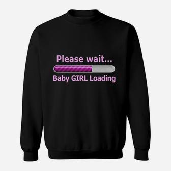Baby Girl Loading Sweatshirt | Crazezy