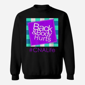 Back & Body Hurts Cna Life Cute Parody Blue Plaid Sweatshirt | Crazezy UK