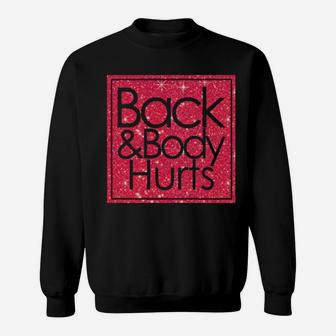 Back Body Hurts Funny Sweatshirt - Monsterry DE