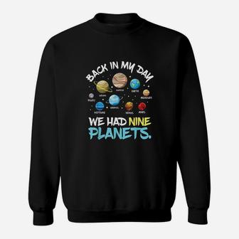 Back In My Day We Had Nine Planets Solar System Astronomy Sweatshirt - Thegiftio UK