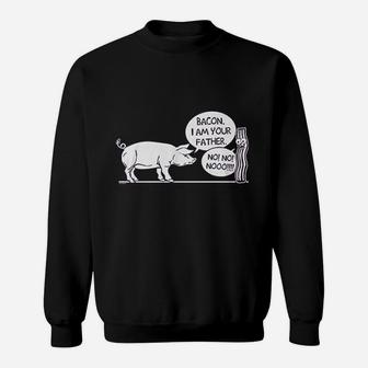 Bacon I Am Your Father Sweatshirt | Crazezy
