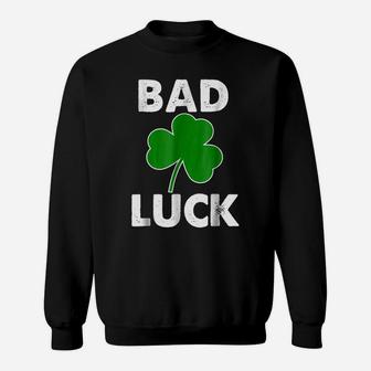 Bad Luck Drinking Irish Shirt Gift Tee For Patty's Day Sweatshirt | Crazezy