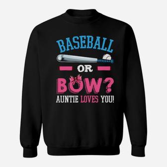 Baseball Or Bow Auntie Loves You Pregnancy Baby Party Gender Sweatshirt - Monsterry