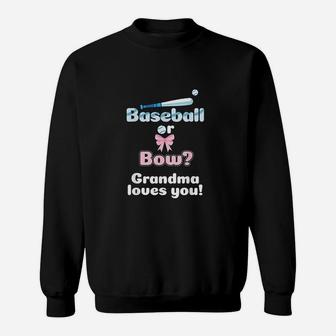 Baseball Or Bows Grandma Loves You Sweatshirt | Crazezy DE