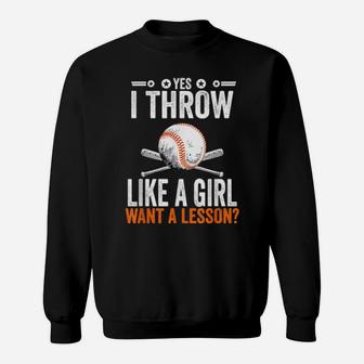 Baseball Yes I Throw Like A Girl Want A Lesson Sweatshirt - Monsterry