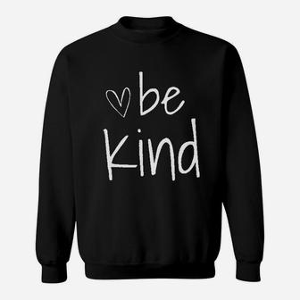 Be Kind Sweatshirt | Crazezy CA