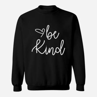Be Kind Sweatshirt | Crazezy UK