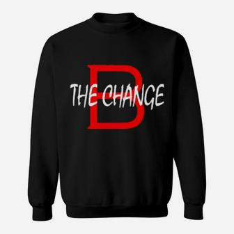 Be The Change Sweatshirt - Monsterry UK