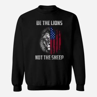 Be The Lion Not The Sheep Patriotic Lion American Patriot Sweatshirt | Crazezy UK