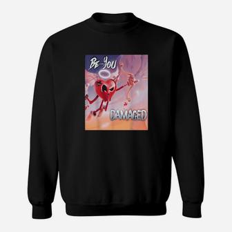 Be You Dameged Sweatshirt - Monsterry