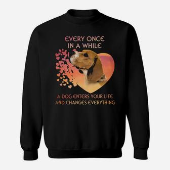 Beagle Every Once In A While A Dog Enters Your Life And Changes Everything Sweatshirt - Monsterry UK