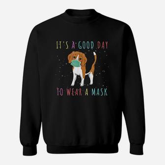 Beagle Wear A Funny Its A Good Day To Wear A Gift Sweatshirt | Crazezy DE