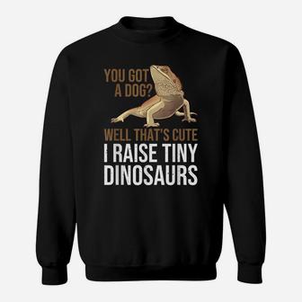Bearded Dragon Gift Men Women Funny I Raise Tiny Dinosaurs Sweatshirt | Crazezy DE