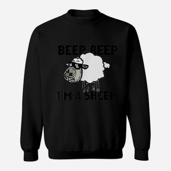 Beep Beep I Am A Sheep Sweatshirt | Crazezy UK
