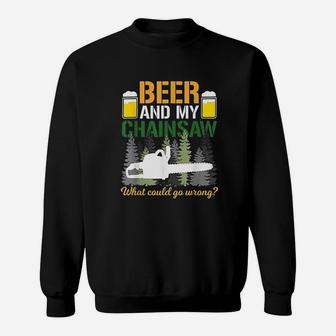 Beer And My Chainsaw Arborist Logger Forestry Lumberjack Sweatshirt | Crazezy