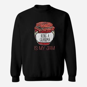 Being A Grandma Is My Jam Sweatshirt | Crazezy CA