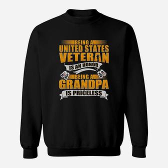Being A Us Veteran Is An Honor Grandpa Is Priceless Dad Gift Sweatshirt | Crazezy AU