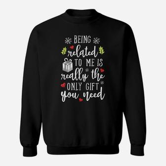 Being Related To Me Funny Christmas Family Xmas Pajamas Gift Sweatshirt | Crazezy