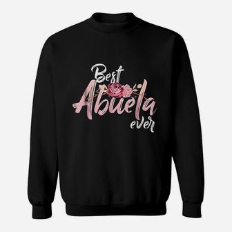 Best Abuela Ever Spanish Gift For Mexican Mom Sweatshirt | Crazezy CA