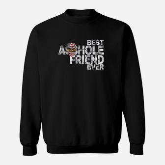Best Ashole Friend Ever Sweatshirt | Crazezy