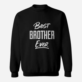 Best Brother Ever Sweatshirt - Thegiftio UK
