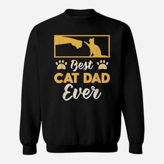 Best Cat Dad Ever Pet Family Member Animal Lovers Sweatshirt | Crazezy