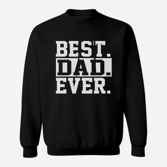Best Dad Ever Dad Worlds Greatest Sweatshirt - Thegiftio UK