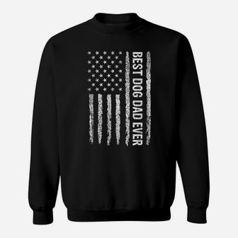 Best Dog Dad Ever American Flag Father's Day Sweatshirt | Crazezy UK