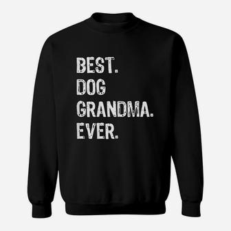 Best Dog Grandma Ever Sweatshirt | Crazezy