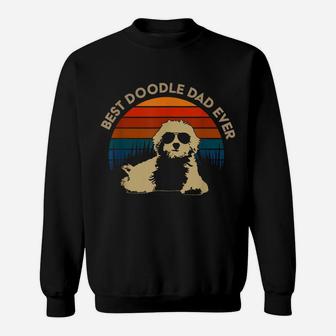 Best Doodle Dad Ever - Funny Dog Goldendoodle Labradoodle Sweatshirt | Crazezy