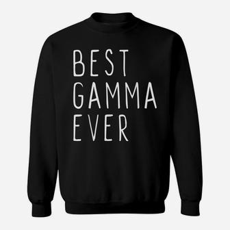 Best Gamma Ever Funny Cool Mother's Day Gift Sweatshirt | Crazezy