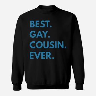 Best Gay Cousin Ever Sweatshirt - Monsterry