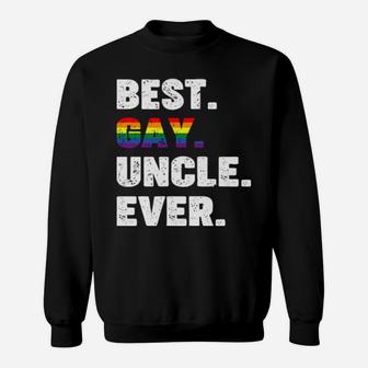 Best Gay Uncle Ever Lgbt Pride Sweatshirt - Monsterry DE