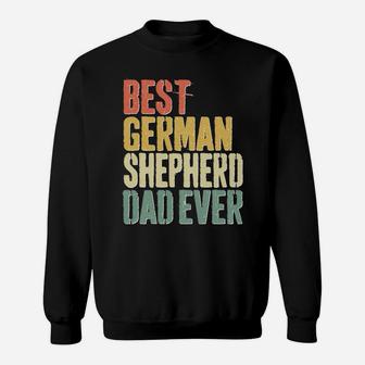 Best German Shepherd Dad Ever Dog Lover Father's Day Sweatshirt | Crazezy