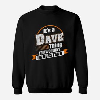 Best Gift For Dave Dave Named Sweatshirt | Crazezy