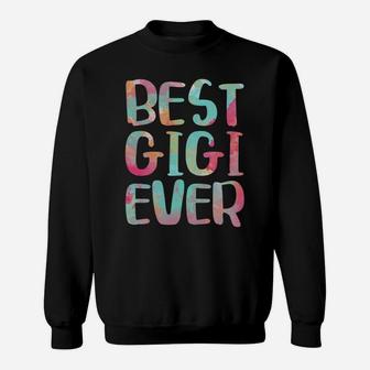 Best Gigi Ever Funny Mother's Day Gift Shirt Sweatshirt | Crazezy UK