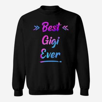 Best Gigi Ever Shirt Cute Mothers Day Gift Color Sweatshirt | Crazezy DE