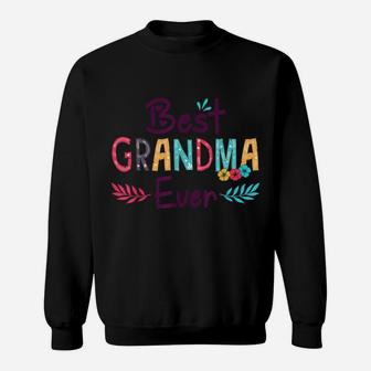 Best Grandma Ever Shirt Women Flower Decor Grandma Sweatshirt | Crazezy