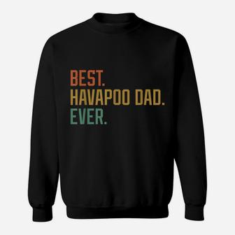 Best Havapoo Dad Ever Dog Breed Father's Day Canine Puppy Sweatshirt | Crazezy DE