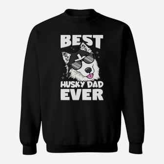 Best Husky Dad Ever Siberian Husky Dog Father's Day Sweatshirt | Crazezy