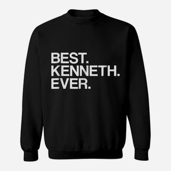 Best Kenneth Ever Name For Men & Boys, White Sweatshirt | Crazezy AU