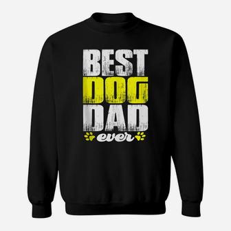 Best Lovin Dog Dad Pet Lover Owner Gifts Fathers Day Present Sweatshirt | Crazezy